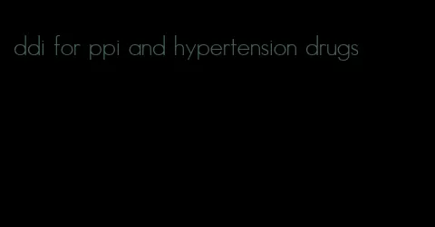 ddi for ppi and hypertension drugs