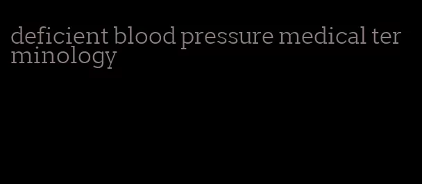 deficient blood pressure medical terminology