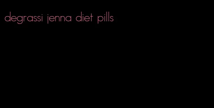 degrassi jenna diet pills