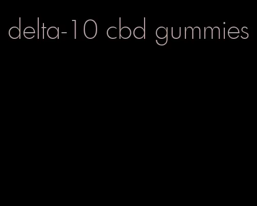 delta-10 cbd gummies