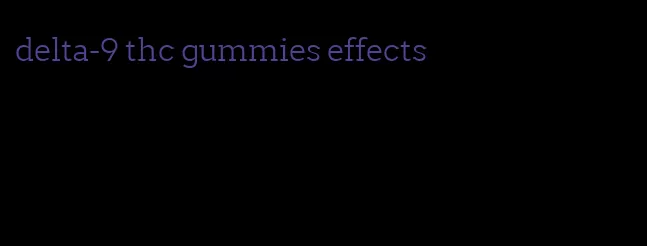 delta-9 thc gummies effects