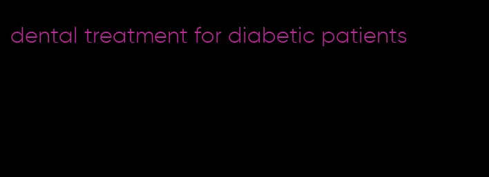 dental treatment for diabetic patients