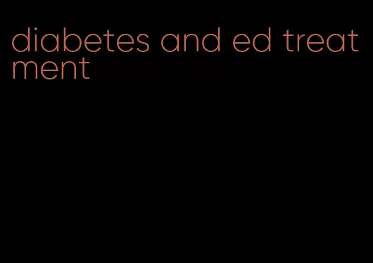 diabetes and ed treatment