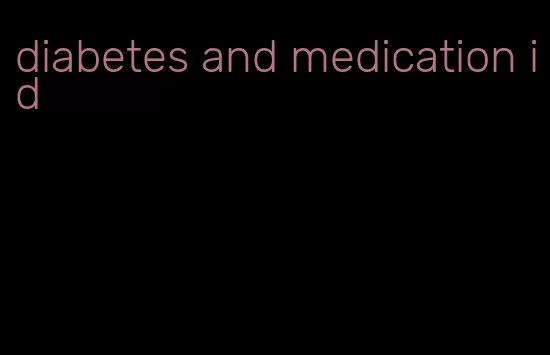 diabetes and medication id