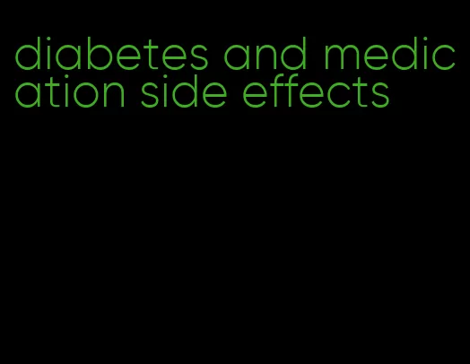 diabetes and medication side effects