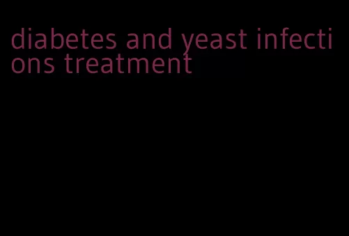 diabetes and yeast infections treatment