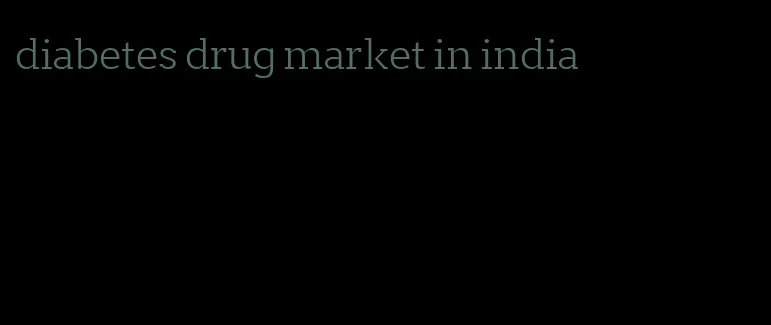 diabetes drug market in india