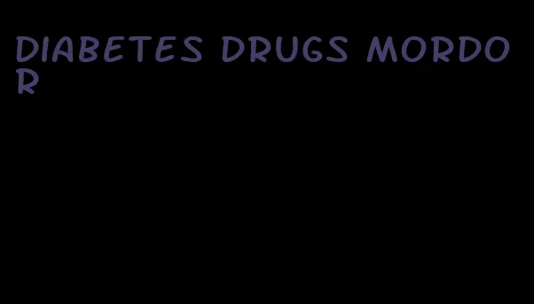 diabetes drugs mordor