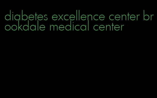 diabetes excellence center brookdale medical center