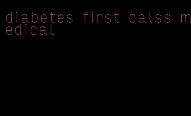 diabetes first calss medical