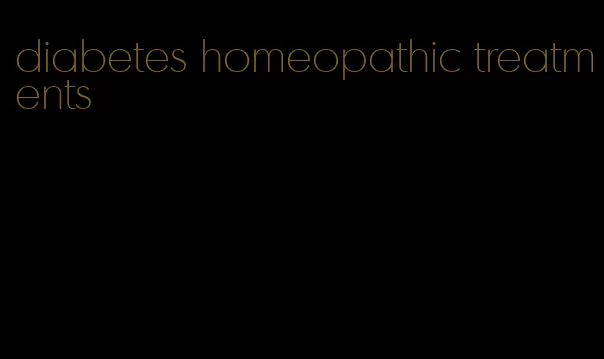 diabetes homeopathic treatments