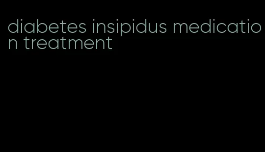 diabetes insipidus medication treatment
