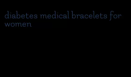 diabetes medical bracelets for women