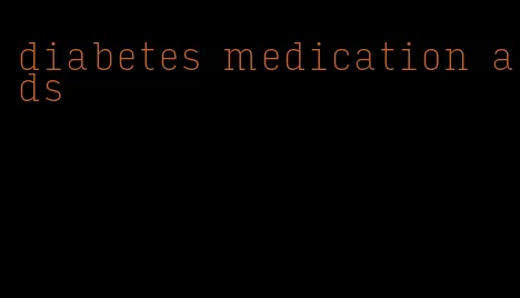 diabetes medication ads