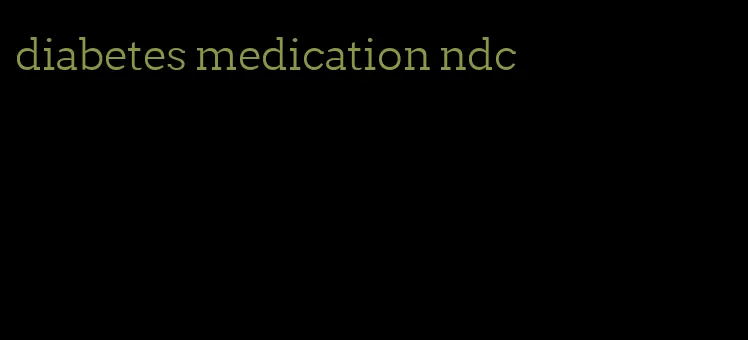 diabetes medication ndc