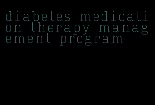 diabetes medication therapy management program