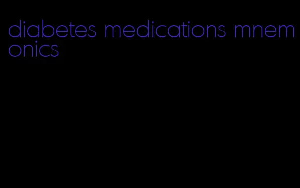 diabetes medications mnemonics