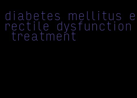 diabetes mellitus erectile dysfunction treatment