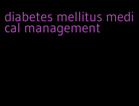 diabetes mellitus medical management