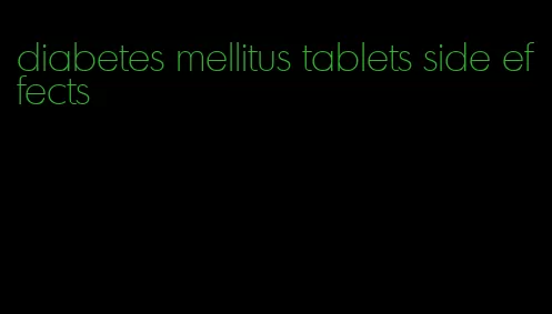 diabetes mellitus tablets side effects