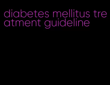 diabetes mellitus treatment guideline