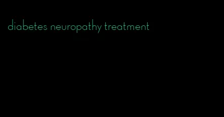 diabetes neuropathy treatment