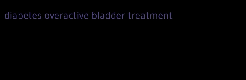 diabetes overactive bladder treatment