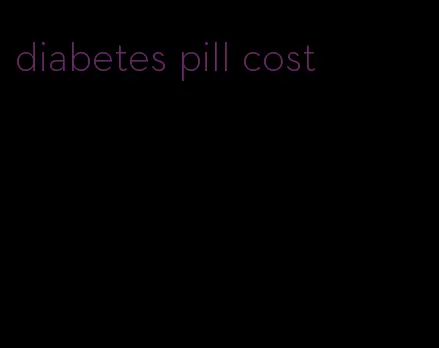 diabetes pill cost
