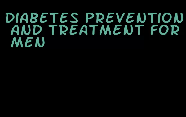 diabetes prevention and treatment for men
