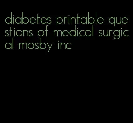 diabetes printable questions of medical surgical mosby inc