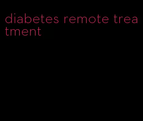 diabetes remote treatment