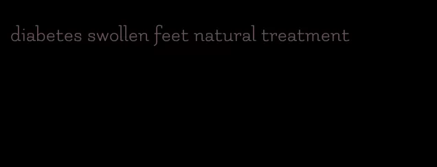 diabetes swollen feet natural treatment