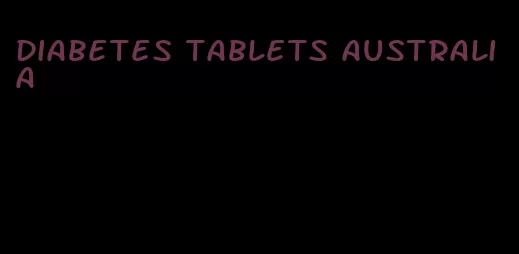 diabetes tablets australia