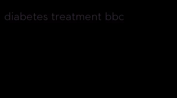 diabetes treatment bbc