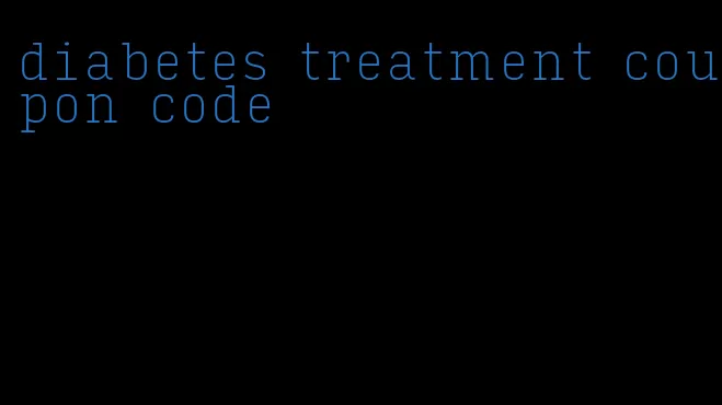 diabetes treatment coupon code