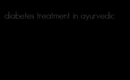 diabetes treatment in ayurvedic