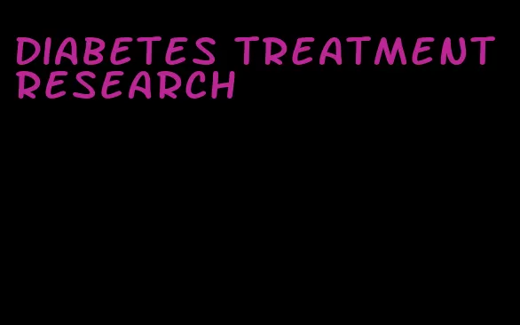 diabetes treatment research