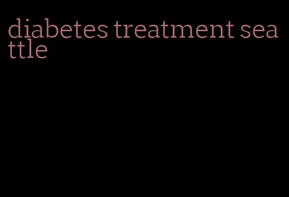 diabetes treatment seattle