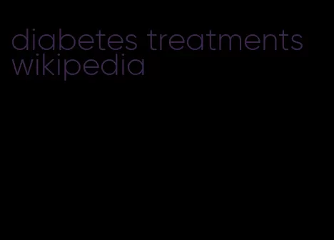 diabetes treatments wikipedia