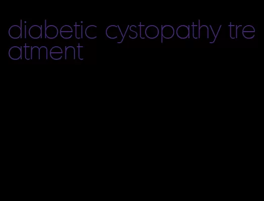 diabetic cystopathy treatment