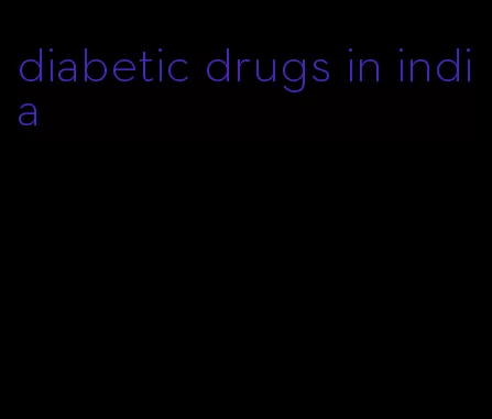 diabetic drugs in india