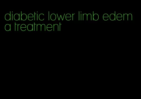diabetic lower limb edema treatment