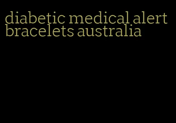 diabetic medical alert bracelets australia