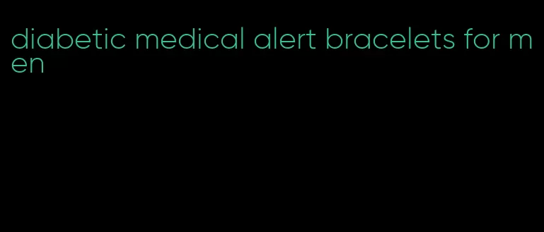diabetic medical alert bracelets for men