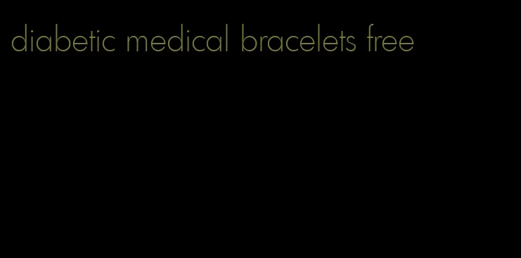 diabetic medical bracelets free