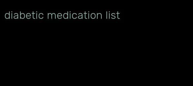 diabetic medication list