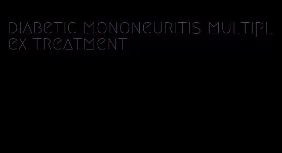 diabetic mononeuritis multiplex treatment