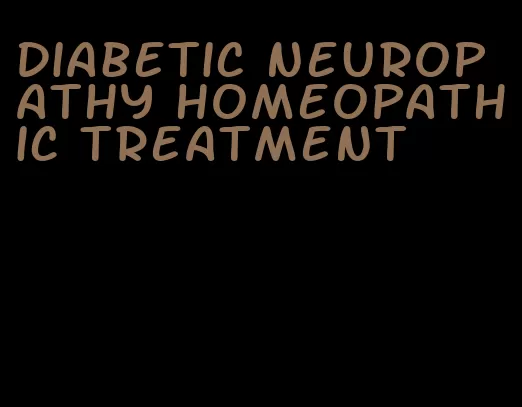diabetic neuropathy homeopathic treatment