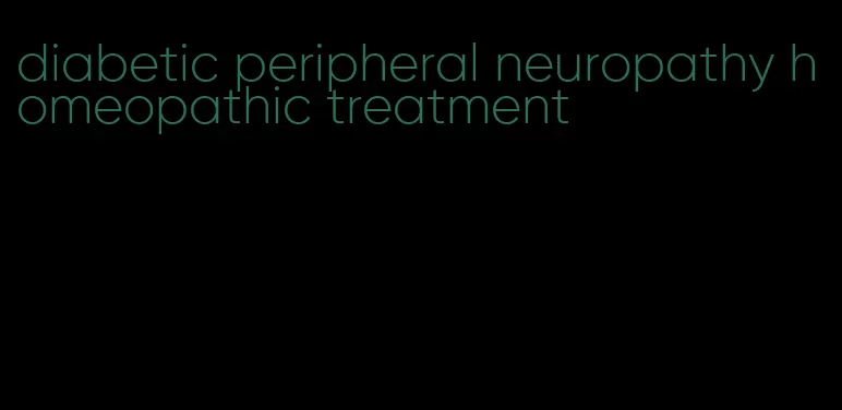 diabetic peripheral neuropathy homeopathic treatment