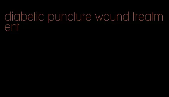 diabetic puncture wound treatment